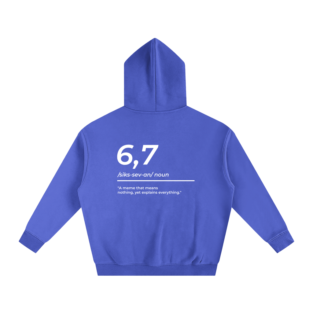 6,7 Definition Hoodie