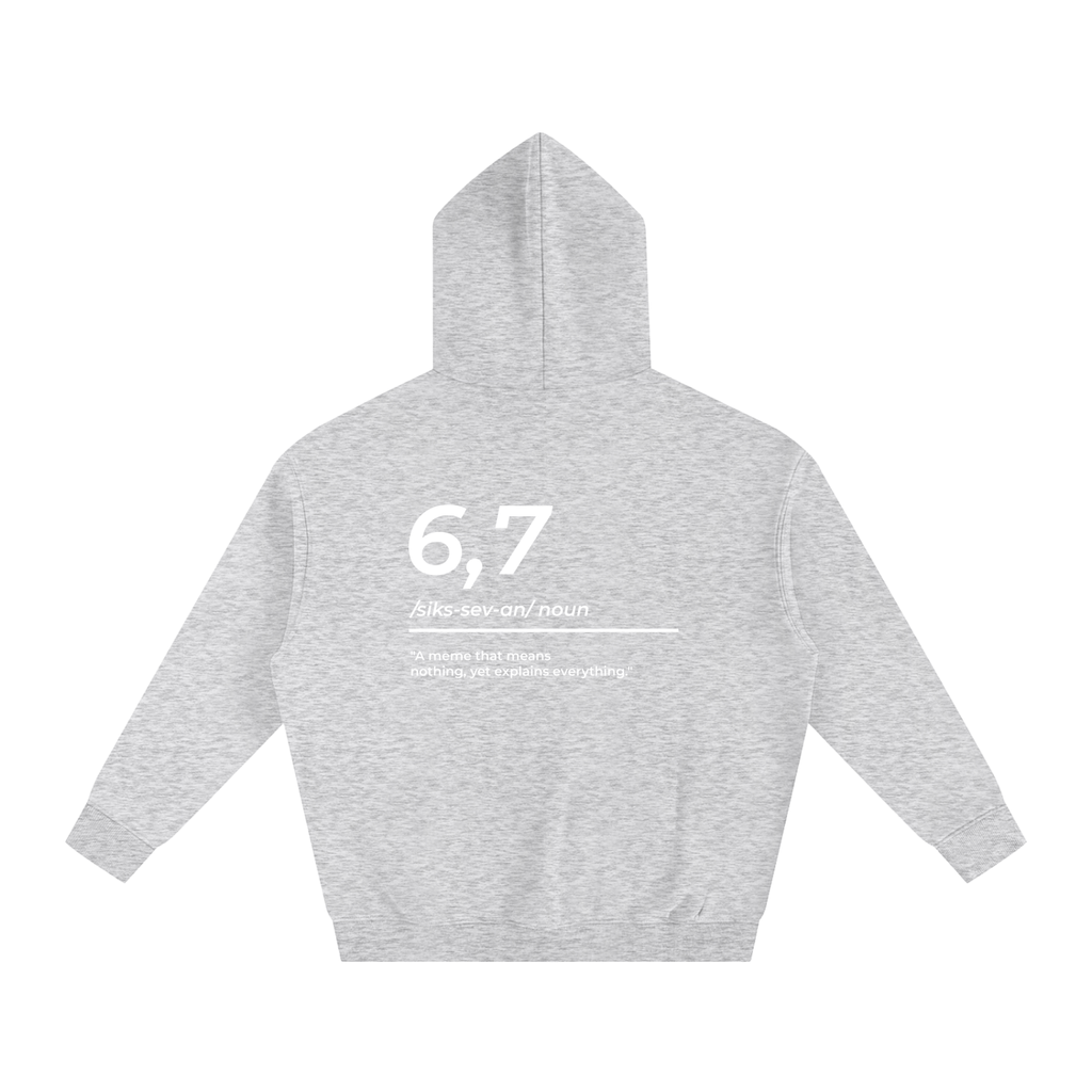 6,7 Definition Hoodie